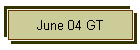 June 04 GT